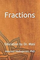 Fractions: Education by Dr. Masi (Grade 9 Mathematics Workbooks) B08GFRZDGD Book Cover