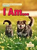 I Am…