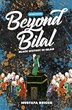 Beyond Bilal: Black History In Islam