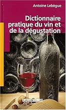 Download Dictionnaire pratique du vin et de la dégustation PDF