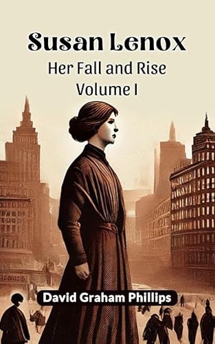 Susan Lenox Her Fall and Rise Volume I (English Edition)