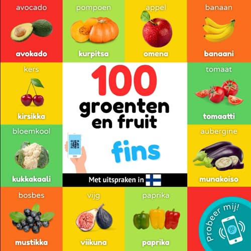 100 groenten en fruit in fins: Tweetalig fotoboek for kinderen: nederlands / fins met uitspraken (Dutch Edition)