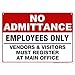 No Admittance Employees Only Vendors & Visitors Must Register at Main Office Sign - Authorized Personnel - 10"x14" .040 Rust Free Aluminum - Made in USA - Weatherproof - A82-382AL