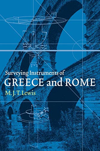 Surveying Instruments of Greece and Rome (Volume 0)