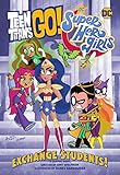 Teen Titans Go!/DC Super Hero Girls: Exchange Students! (2022) (English Edition)
