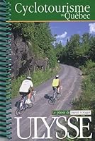 Cyclotourisme au Quebec 3e édition 2894647417 Book Cover