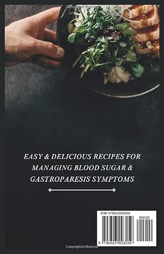 Diabetic Gastroparesis Diet Cookbook: Easy & Delicious Recipes for Managing Blood Sugar & Gastropare