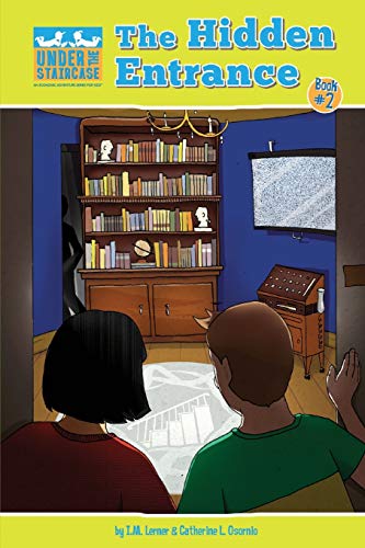 The Hidden Entrance (Under the Staircase - An Economic Adventure Series for Kids)