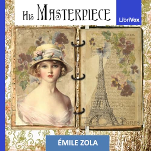 &Eacute;mile Zola - His Masterpiece Podcast Por Audiobooks by Librivox arte de portada