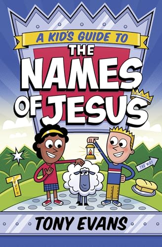 A Kid'S Guide To The Names Of Jesus (Names Of God) (The Names Of God Series)