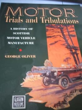 Paperback Motor Trials and Tribulations - A History of Scottish Vehicle Manufacture Book
