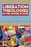 Liberation Theologies in the United States: An Introduction