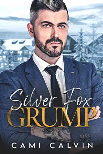 Silver Fox Grump (Ski Lodge Billionaires Book 1)