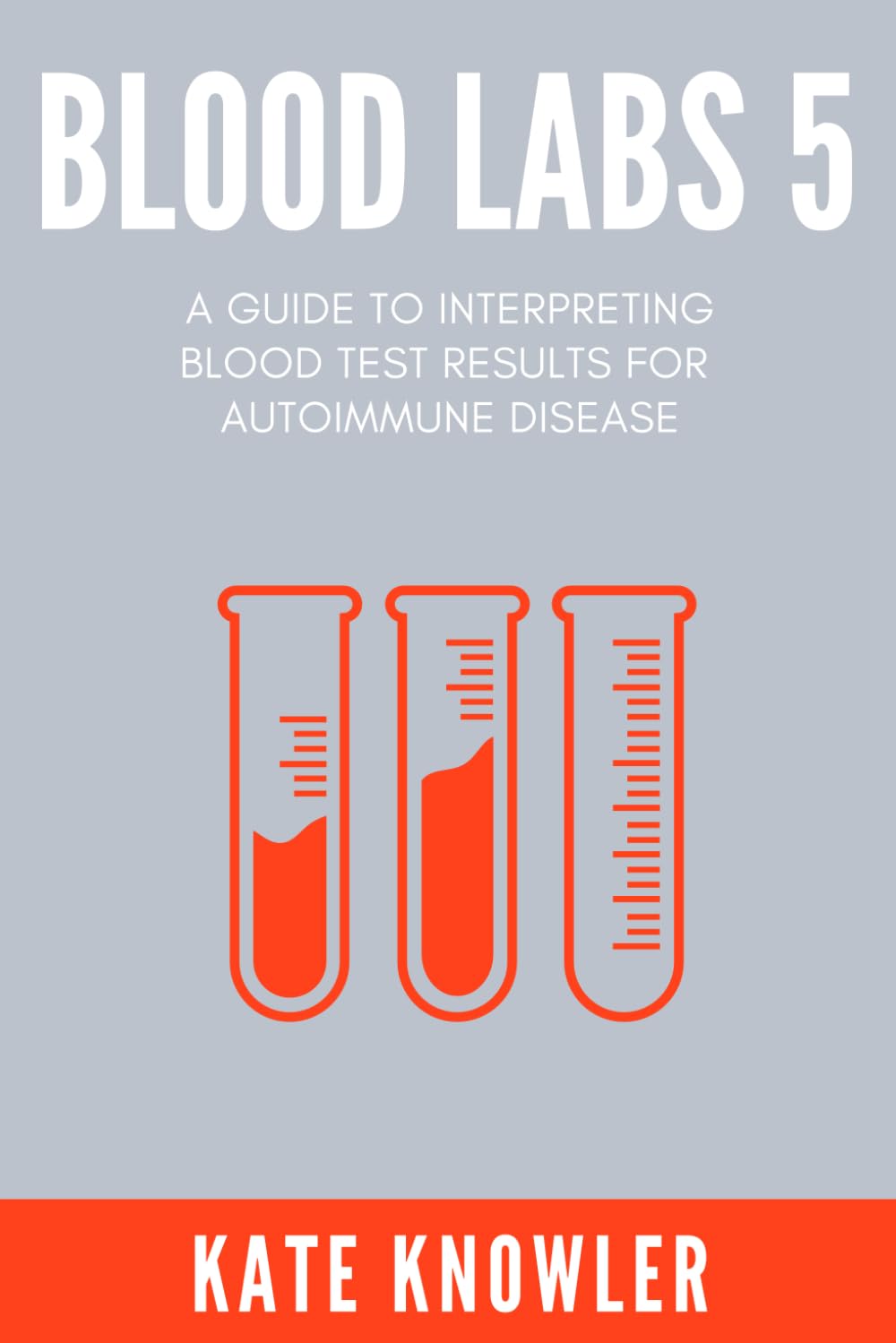 Blood Labs 5: A Guide to Interpreting Blood Test Results for Autoimmune Disease