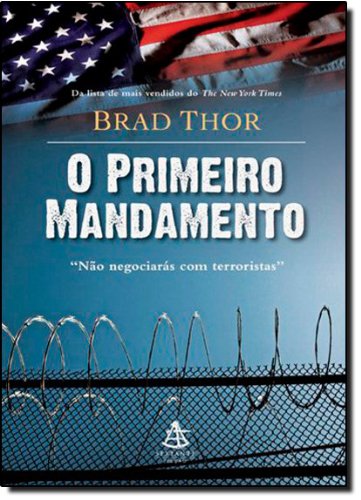 O Primeiro Mandamento - Brad Thor