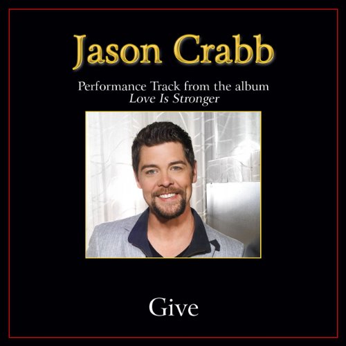Play Give (Performance Tracks) by Jason Crabb on Amazon Music