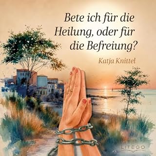 Bete ich f&uuml;r die Heilung, oder f&uuml;r die Befreiung? cover art