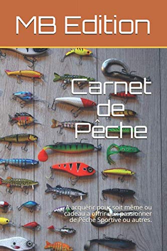  Carnet de Pêche à Parachever et à compléter par vous-même. Pêche Rivieres, Torrents, Lacs, 100 Pages Dimension A5: A acquérir pour soit même ou ... aux passionner de Pêche Sportive ou autres.