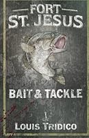 Fort St. Jesus Bait & Tackle 0615698867 Book Cover