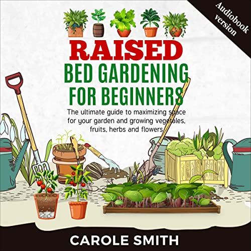 Raised Bed Gardening for Beginners by Carole Smith episode artwork