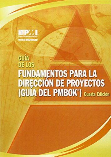 Guia de los fundamentos para la direccion de proyectos / A Guide to the Project Management Body of Knowledge (PMBOK...