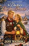 The Doctor's Christmas Promise (A Prairie Christmas Series Book 4) (English Edition)