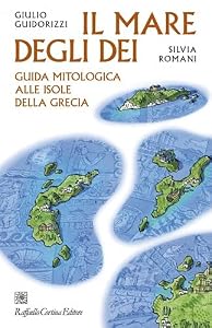 Vedi scheda su Amazon Il mare degli dei. Guida mitologica alle isole della Grecia