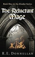 The Reluctant Mage: Book One in the Zandar Series 1520440359 Book Cover