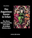  Das Augustinusfenster in Erfurt: Der älteste Glasmalereizyklus zum Leben des heiligen Kirchenvaters