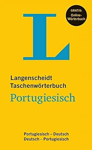 Langenscheidt Taschenwörterbuch Portugiesisch - Buch mit Online-Anbindung: Buch mit Online-Anbindung, Portugiesisch-Deutsch / Deutsch-Portugiesisch