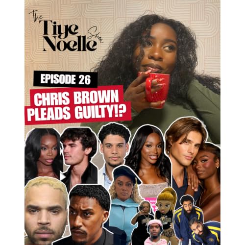 Chris Brown Pleads Guilty, D4vd Goes to Trial, Dr. Cheyenne & Yung Filly & Love Island Drama CONTINUES 👀 | TNC