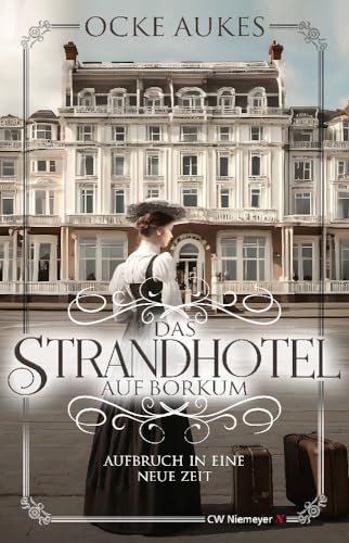 Cover zum Buch Das Strandhotel auf Borkum: Aufbruch ...