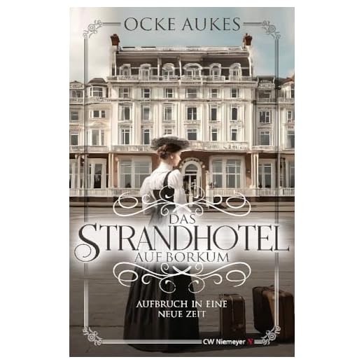 Das Strandhotel auf Borkum: Aufbruch in eine neue Zeit