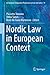 Nordic Law in European Context (Ius Gentium: Comparative Perspectives on Law and Justice (73))