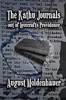 The Kathu Journals out of Lovecraft's Providence 1312497815 Book Cover