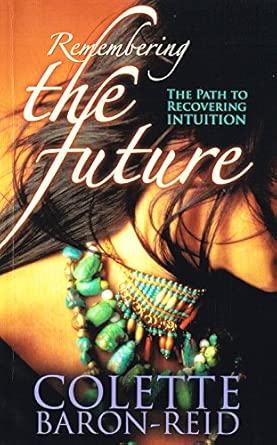 Remembering The Future: The Path to Recovering Intuition book cover