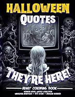 Halloween Quotes Adult Coloring Book: Horror Movie Quotes Collection - Universal Monsters, 80s Icons to Modern Horror - 8.5 x 11 (Horror Coloring Books) B0CDNC6ZR8 Book Cover