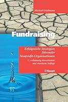 Fundraising. Erfolgreiche Strategien führender Nonproft-Organisationen. 3258064083 Book Cover