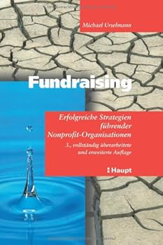 Hardcover Fundraising. Erfolgreiche Strategien führender Nonproft-Organisationen. [German] Book