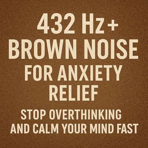 432 Hz + Brown Noise for Anxiety Relief | Stop Overthinking and Calm Your Mind Fast