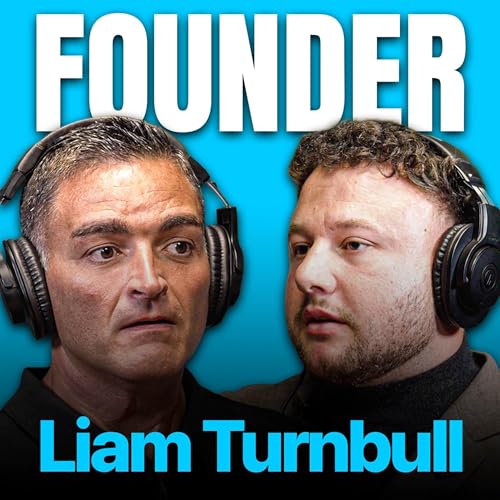 FOUNDER #11. &pound;1M a Month OnlyFans Manager - Liam Turnbull Podcast Por  arte de portada