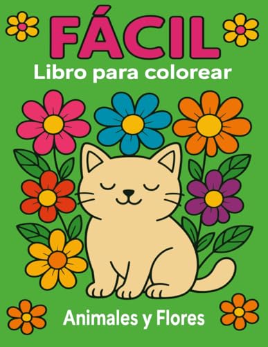 libro para colorear personas mayores: FÁCIL Animales y Flores Grandes Diseños y Líneas Claras para Relajación y Alivio del Estrés