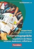 Scriptor Praxis: Unterrichtsgespräche - Gespräche in der Klasse initiieren, moderieren, reflektieren - Buch