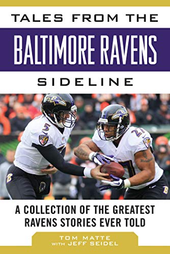 Tales from the Baltimore Ravens Sideline: A Collection of the