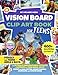 Vision Board Clip Art Book for Teens: The Ultimate Inspirational Cutouts & Supplies for Teen Girls & Boys  Perfect for Goal-Setting, Dream Planning, ... and Scrapbooking (2026 Vision Board Supplies)