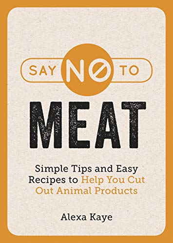 Simple Tips and Easy Recipes to Help You Cut Out Animal Products