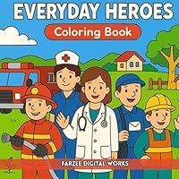 Everyday Heroes: Coloring book B0F66S6QMR Book Cover