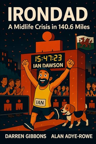 Irondad: A Midlife Crisis In 140.6 Miles