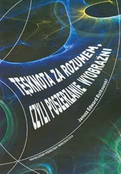 Paperback Tesknota za rozumem, czyli poszerzanie wyobrazni (polish) [Polish] Book