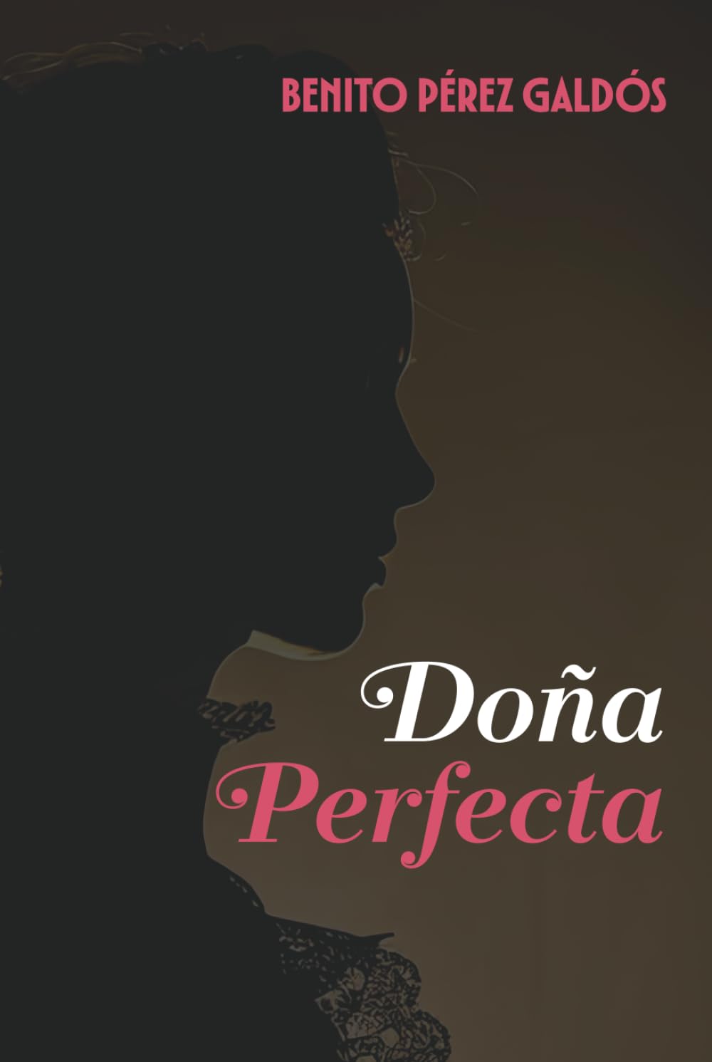 DOÑA PERFECTA: Edición con prólogo y notas